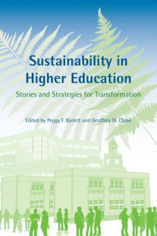 Книга Sustainability in Higher Education Peggy F Barlett