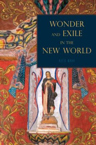 Книга Wonder and Exile in the New World Alex Nava