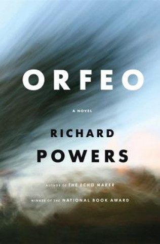 Kniha Orfeo Richard Powers