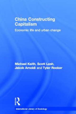 Книга China Constructing Capitalism Scott Lash