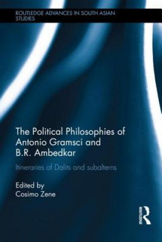 Könyv Political Philosophies of Antonio Gramsci and B. R. Ambedkar Cosimo Zene