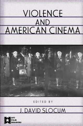 Könyv Violence and American Cinema David Slocum