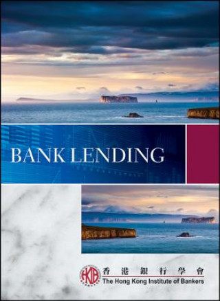 Kniha Bank Lending Hong Kong Institute of Bankers HKIB