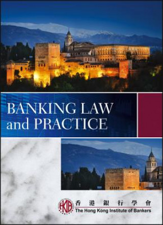 Könyv Banking Law and Practice Hong Kong Institute of Bankers HKIB