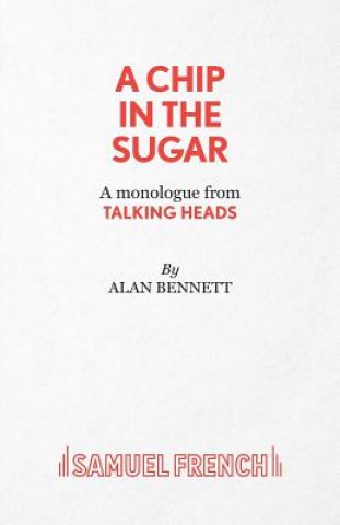Könyv Chip in the Sugar Alan Bennett