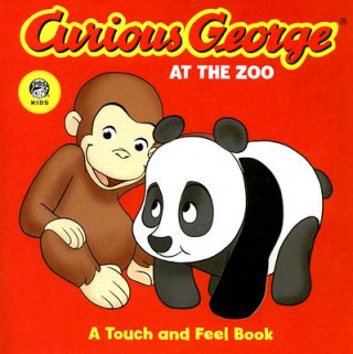 Kniha Curious George at the Zoo (CGTV Touch-and-Feel Board Book) H A Rey