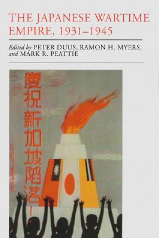 Carte Japanese Wartime Empire, 1931-1945 Peter Duus