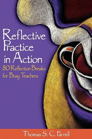 Kniha Reflective Practice in Action Thomas S.C. Farrell