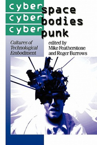 Carte Cyberspace/Cyberbodies/Cyberpunk Mike Featherstone