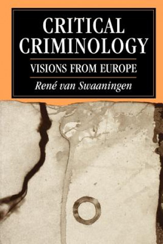 Kniha Critical Criminology Rene Swaaningen