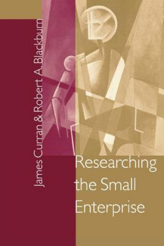 Könyv Researching the Small Enterprise Jim Curran