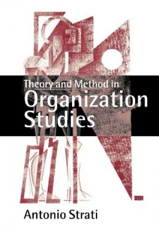 Könyv Theory and Method in Organization Studies Antonio Strati