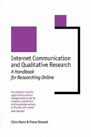 Kniha Internet Communication and Qualitative Research Chris Mann