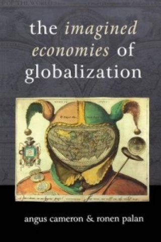 Carte Imagined Economies of Globalization Angus Cameron