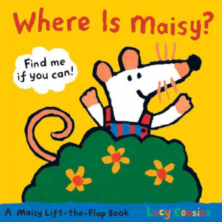 Könyv Where Is Maisy? Lucy Cousins