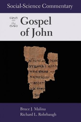 Kniha Social-Science Commentary on the Gospel of John Bruce J Malina