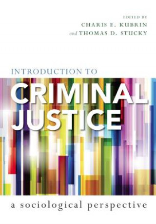 Carte Introduction to Criminal Justice Charis E Kubrin