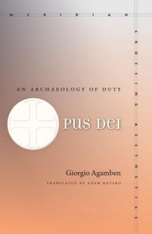 Kniha Opus Dei Giorgio Agamben