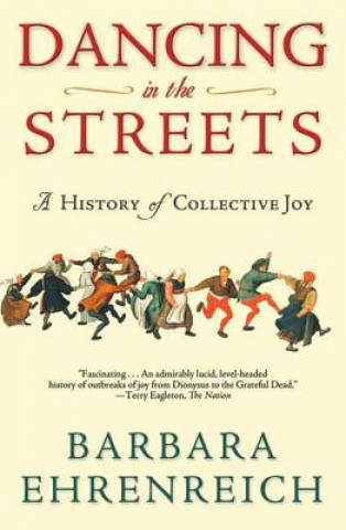 Könyv Dancing in the Streets Barbara Ehrenreich