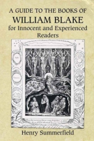 Buch Guide to the Books of William Blake for Innocent and Experie Henry Summerfield