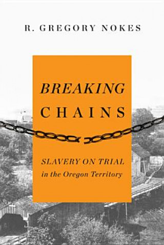 Carte Breaking Chains R Gregory Nokes