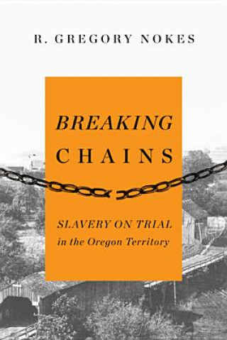 Buch Breaking Chains R Gregory Nokes