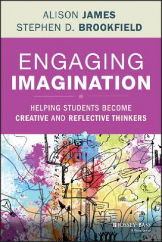 Kniha Engaging Imagination - Helping Students Become Creative and Reflective Thinkers Alison James