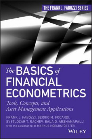 Könyv Basics of Financial Econometrics Frank J Fabozzi
