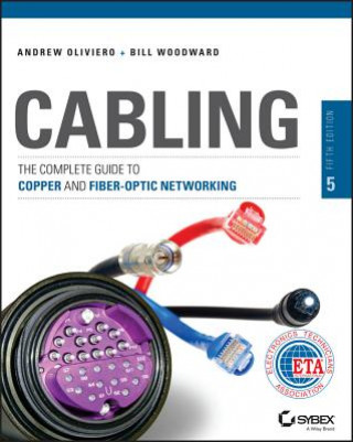 Βιβλίο Cabling - The Complete Guide to Copper and Fiber-Optic Networking, 5th Edition Andrew Oliviero