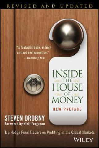 Kniha Inside the House of Money, Revised and Updated - Top Hedge Fund Traders on Profiting in the Global Markets Steven Drobny