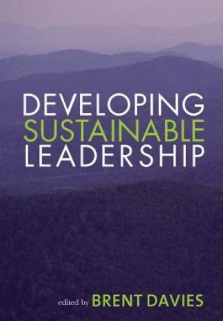 Książka Developing Sustainable Leadership Brent Davies