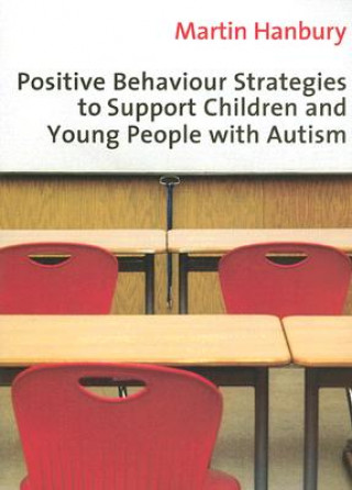 Könyv Positive Behaviour Strategies to Support Children & Young People with Autism M Hanbury