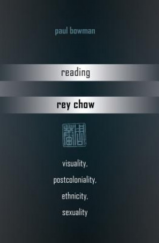 Buch Reading Rey Chow Paul Bowman