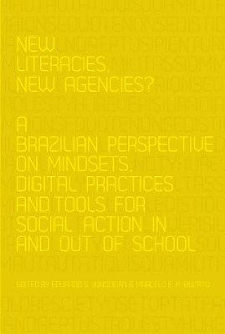 Kniha New Literacies, New Agencies? Eduardo S Junqueira