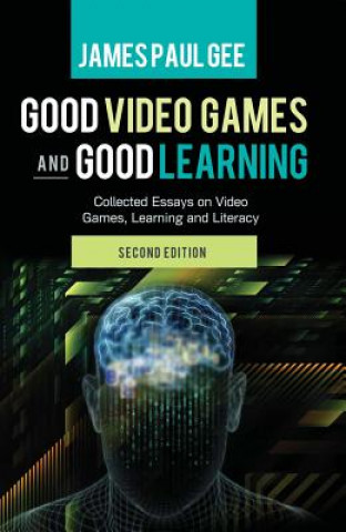 Kniha Good Video Games and Good Learning James Paul Gee