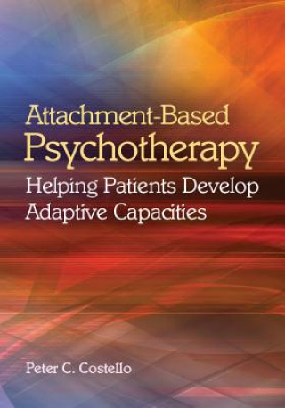 Libro Attachment-Based Psychotherapy Peter C Costello