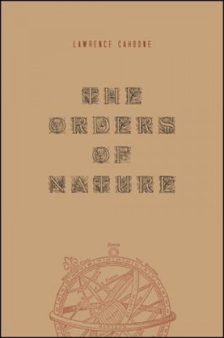Kniha Orders of Nature Lawrence E Cahoone