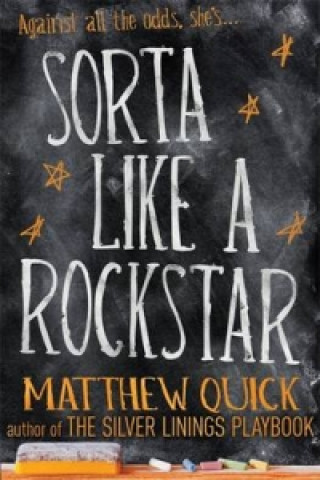 Kniha Sorta Like A Rockstar Matthew Quick
