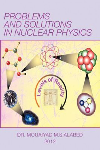 Knjiga Problems and Solutions in Nuclear Physics Dr Mouaiyad M S Alabed