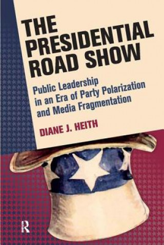 Kniha Presidential Road Show Diane J Heith