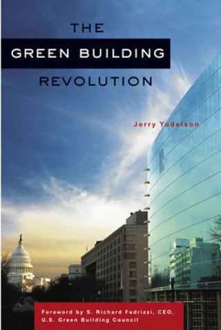 Kniha Green Building Revolution Jerry Yudelson