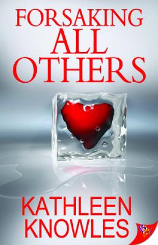 Könyv Forsaking All Others Kathleen Knowles