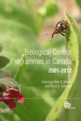 Książka Biological Control Programmes in Canada 2001-2012 Peter G Mason