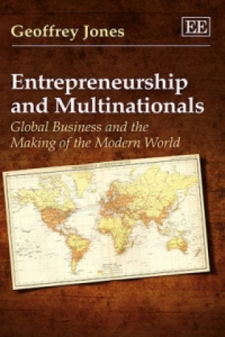 Könyv Entrepreneurship and Multinationals Geoffrey Jones