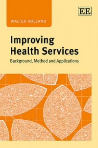 Kniha Improving Health Services Walter Holland