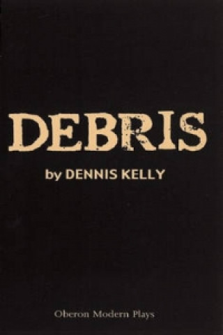 Carte Debris Dennis Kelly
