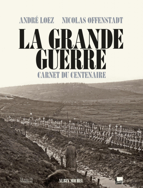 Könyv La Grande Guerre Carnet Du Centenaire 