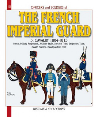 Könyv French Imperial Guard Volume 5 Jean-Marie Mongin