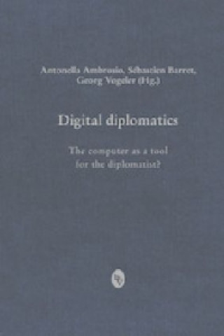 Kniha Digital diplomatics Antonella Ambrosio