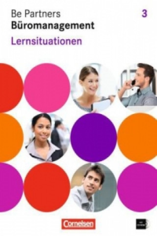 Könyv Be Partners - Büromanagement - Allgemeine Ausgabe 2014 - 3. Ausbildungsjahr: Lernfelder 9-13 Teita Bijedic